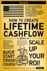 Image for How to Create Lifetime Cashflow [11 in 1] : Everything You Need to Know to Generate Long-Term Wealth with Little Budget and Minimal Risk