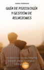 Image for Guia de Psicologia y Gestion de las Relaciones - A Guide to Psychology and Relationship Management