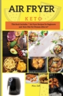 Image for Air Fryer and Keto Series 4 : THIS BOOK INCLUDES: &quot; The Air Fyer Recipes for Beginners and Keto For Women After 50&quot;
