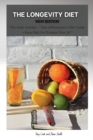 Image for The Longevity Diet New Edition : This book includes: Anti-inflammatory Diet Guide + Keto Diet For Women Over 50