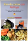 Image for Libro de cocina con Air Fryer : 100 recetas asequibles rapidas, faciles y deliciosas para principiantes