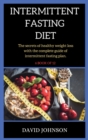 Image for Intermittent Fasting Diet : step by step guide on how to loss weight using the 16:8 method with intermittent fasting plan