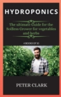 Image for Hydroponics : The ultimate Guide for the Soilless Grower for vegetables and herbs