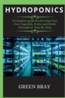 Image for Hydroponics : A Complete guide for Growing Your Own Vegetable, Fruits, and Herbs throughout Step-By-Step