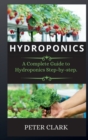 Image for Hydroponics : A Complete Guide to Hydroponics Step-by-step.