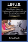 Image for LINUX for beginners : The ultimate Linux for Beginners an Introduction to the Linux Operating System and Command Line