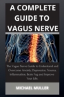 Image for A Complete Guide to Vagus Nerve