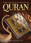 Image for Towards Understanding The Message of the Quran