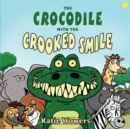 Image for The Crocodile with the Crooked Smile