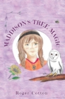 Image for Maddison&#39;s Tree Magic: The Adventure Begins