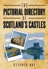 Image for The Pictorial Directory of Scotland&#39;s Castles