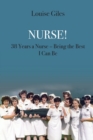 Image for Nurse! : 38 Years a Nurse - Being the Best I Can Be