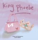 Image for King Phoebe