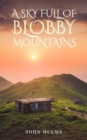 Image for A Sky Full of Blobby Mountains