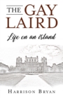 Image for The Gay Laird : Life on an Island