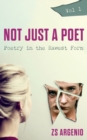 Image for Not Just a Poet. Vol 1 : Poetry in the Rawest Form