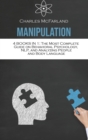 Image for Manipulation : 4 Books in 1: The Most Complete Guide on Behavioral Psychology, NLP, and Analyzing People and Body Language