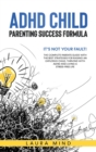 Image for ADHD CHILD Parenting Success Formula