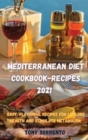 Image for Mediterranean Diet Cookbook-Recipes 2021 : Easy, Flavorful Recipes for Lifelong Health and Stimulate Metabolism
