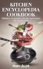 Image for Kitchen Encyclopedia Cookbook : Hundreds of Authentic Recipes with guides and instructions