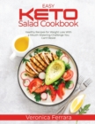 Image for Easy Keto Salad Cookbook : Healthy Recipes for Weight Loss With a Mouth-Watering Challenge You Can&#39;t Resist