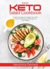 Image for Easy Keto Salad Cookbook : Healthy Recipes for Weight Loss With a Mouth-Watering Challenge You Can&#39;t Resist