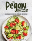 Image for The Pegan Diet 2021 : 100 Recipes Cookbook for Pegan Diet. Easy to Make, Undeniably Delicious, and Absolutely Pegan Recipes.