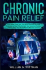 Image for Chronic Pain Relief : Find Relief From Your Pain With Simple Stretching Exercises to Healing, Correct Your Incorrect Posture and Not Allow Your Acute Pain to Become Chronic