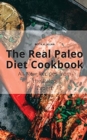 Image for The Real Paleo Diet Cookbook : All-New Recipes from the Paleo Expert