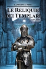 Image for Le Reliquie dei Templari - Trilogia