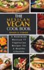 Image for The Mexican Vegan Cookbook