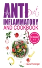 Image for The Anti-Inflammatory Diet And Cookbook : A No-Stress Meal Plan with Easy Recipes. Heal the Immune System through weight loss and defeat the symptoms of inflammation eating your favorite foods every d
