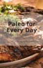 Image for Paleo for Every Day