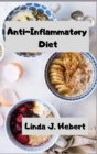 Image for Anti-Inflammatory Diet : Make these simple, inexpensive changes to your diet and start feeling better within 24 hours