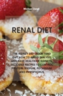 Image for Renal Diet : The Kidney Diet Book Find Out How to Avoid Dialysis and Have Healthier Kidneys. Delicious Recipes to Control Protein, Sodium, Potassium and Phosphorus