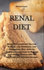 Image for Renal Diet : Renal Diet Cookbook The Low Sodium, Low Potassium, Low Phosphorus 2021 Book for Beginners. Learn How to Manage your Kidney Disease with the Healthiest and Delicious Recipes