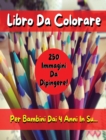 Image for [ 2 BOOKS IN 1 ] - Libro Da Colorare Per Bambini - 250 Immagini Da Dipingere - (Rigid Cover Version - Italian Language Edition)
