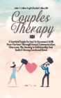 Image for Couples Therapy 101 : A Survival Guide On How To Reconnect With Your Partner Through Honest Communication, Overcome The Anxiety In Relationship And Build A Strong Emotional Bond