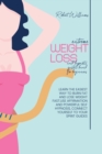 Image for Extreme Weight Loss and Hypnotic Gastric Band For Beginnes : Learn the Easiest Way to Burn Fat And Lose Weight Fast.Use affirmation and powerful self hypnosis, connect yourself to your spirit Guides