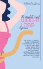 Image for The Complete Rapid Weight Loss Hypnosis : The most complete Guide to Remedies for Women, Get Lean Quickly and Train your brain with positive thinking and powerful affirmations. Learn Self-Hypnosis and