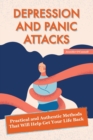 Image for Depression and Panic Attacks : Practical and Authentic Methods That Will Help Get Your Life Back