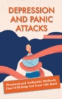 Image for Depression and Panic Attacks : Practical and Authentic Methods That Will Help Get Your Life Back