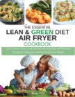 Image for The Essential Lean and Green Diet Air Fryer Cookbook
