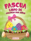 Image for Pascua libro de colorear para ninos : El major libro para colorear de Pascua para ninos: divertido regalo de Pascua-Easter Eggs Coloring Book for kids ( Spanish Version)