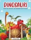 Image for Dinosauri : Libro da colorare per bambini dai 4-8 anni-Dinosaurs coloring book for kids ( Italian Version)