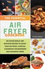 Image for The Essential Air Fryer Cookbook