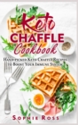 Image for Keto Chaffle Cookbook : Hand-picked Keto Chaffle Recipes to Boost Your Immune System