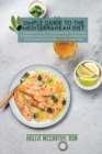 Image for Simple Guide To The Mediterranean Diet : A Superlative Guide To Understanding The Concepts Of Mediterranean Diet Plus Craveable Mediterranean Diet Recipes For Everyday To Lose Weight Fast