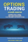 Image for OPTIONS TRADING crash course : A Beginner&#39;s Guide to Making Money: How to Invest in the Market through Profit Strategies to Buy and Sell Options. TRADERS INVESTING IN EXCHANGES