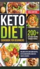 Image for Keto Diet Cookbook for Beginners : 200+ Keto Diet Recipes for Busy People - Includes Keto Low Carb Recipes, Keto Vegan Recipes And Keto Chaffle Recipes
